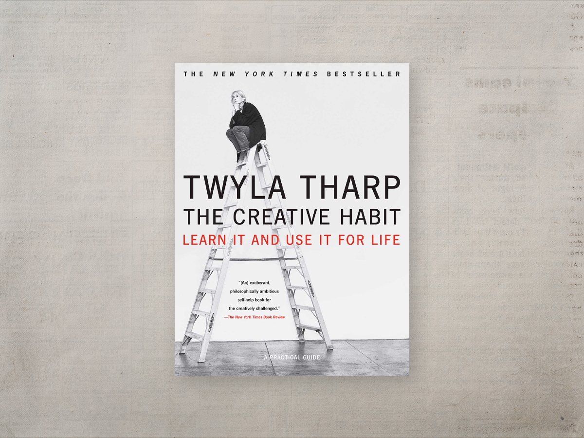 'The Creative Habit' by Twyla Tharp (2003) - Self-help books for artists